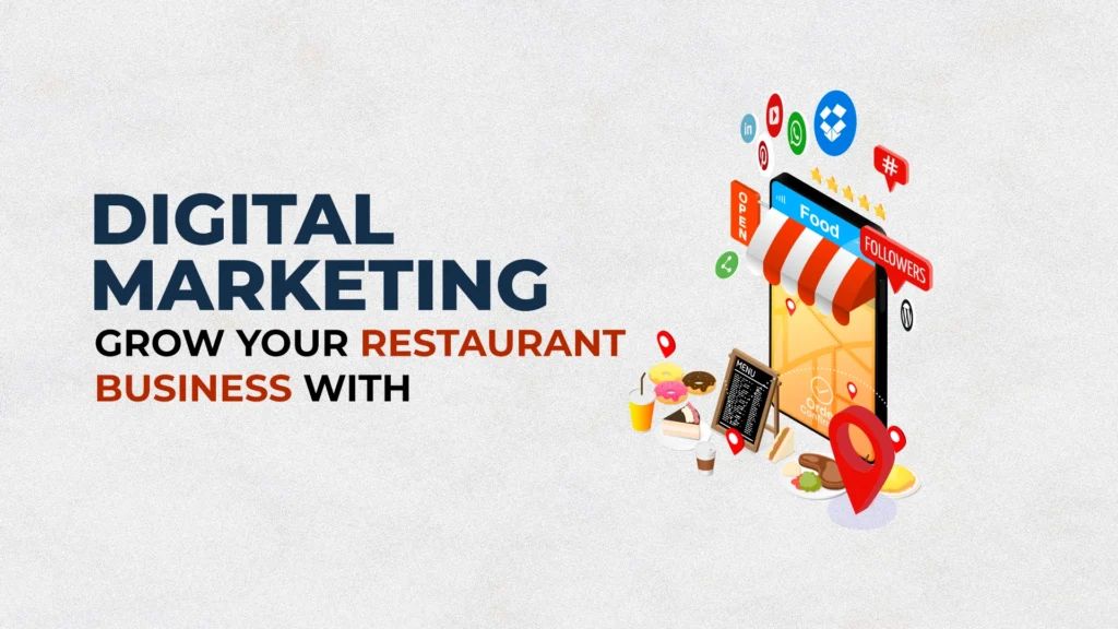 Digital Marketing An Essential Element to Grow Your Restaurant Business