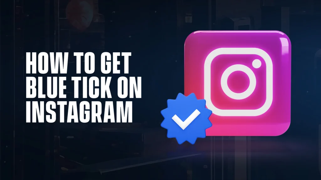 how to get blue tick on instagram