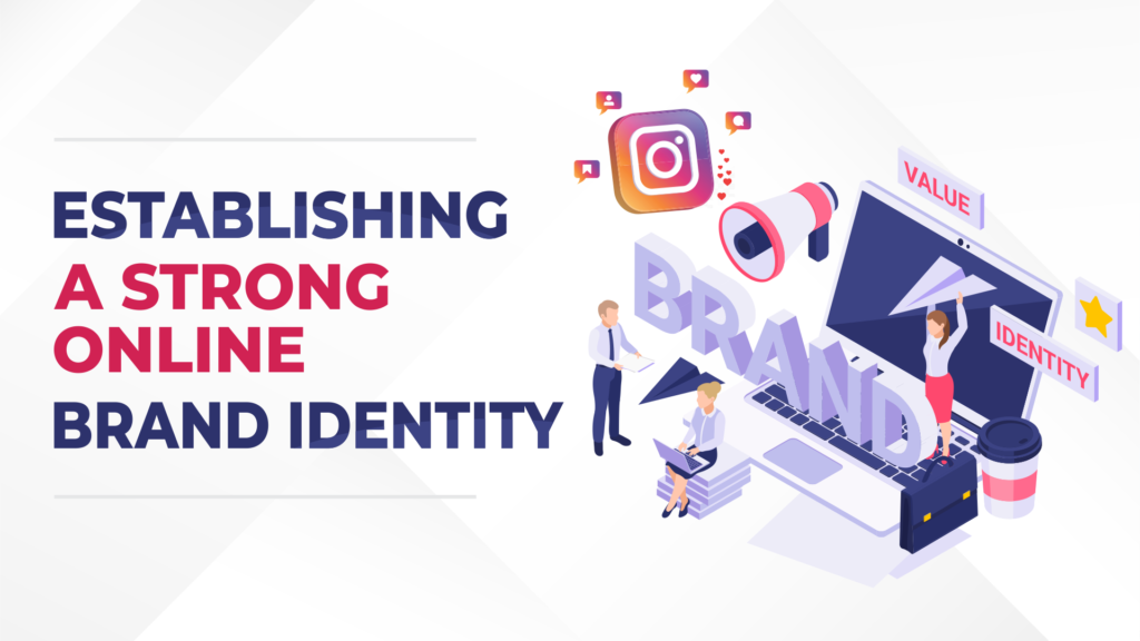 Establishing-a-Strong-Online-Brand-Identity-A-Comprehensive-Guide