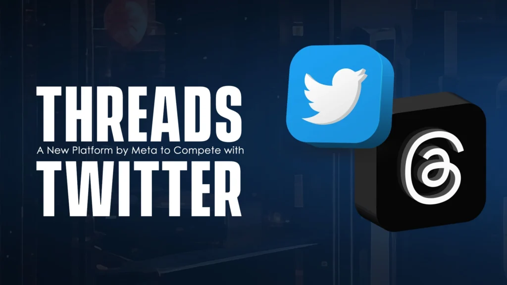 Threads-A New Platform by Meta to Compete with Twitter